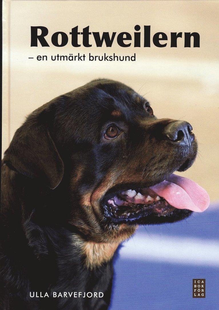 Rottweilern : en utmärkt brukshund
