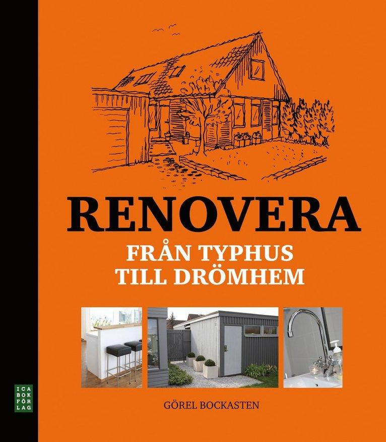Renovera : från typhus till drömhem