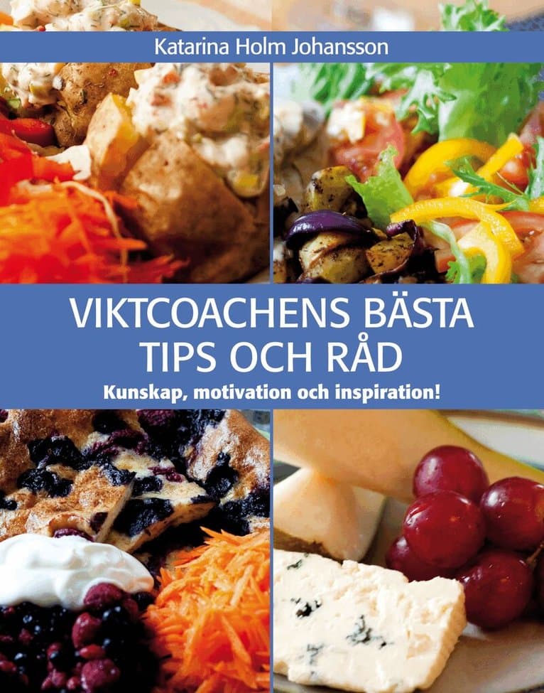 Viktcoachens bästa tips och råd : kunskap, motivation & inspiration!