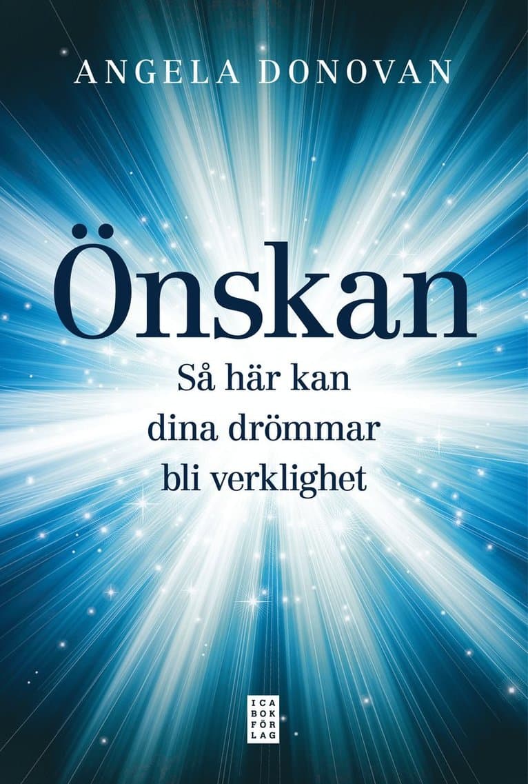 Önskan : så här kan dina drömmar bli verklighet