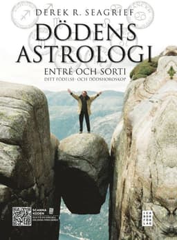Dödens astrologi : entré och sorti - ditt födelse- och dödshoroskop
