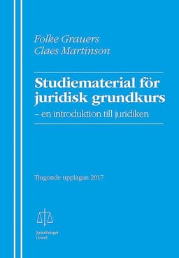 Studiematerial för juridisk grundkurs : en introduktion till juridiken
