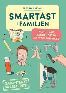 Smartast i familjen : kluringar, tankenötter och trolleritricks