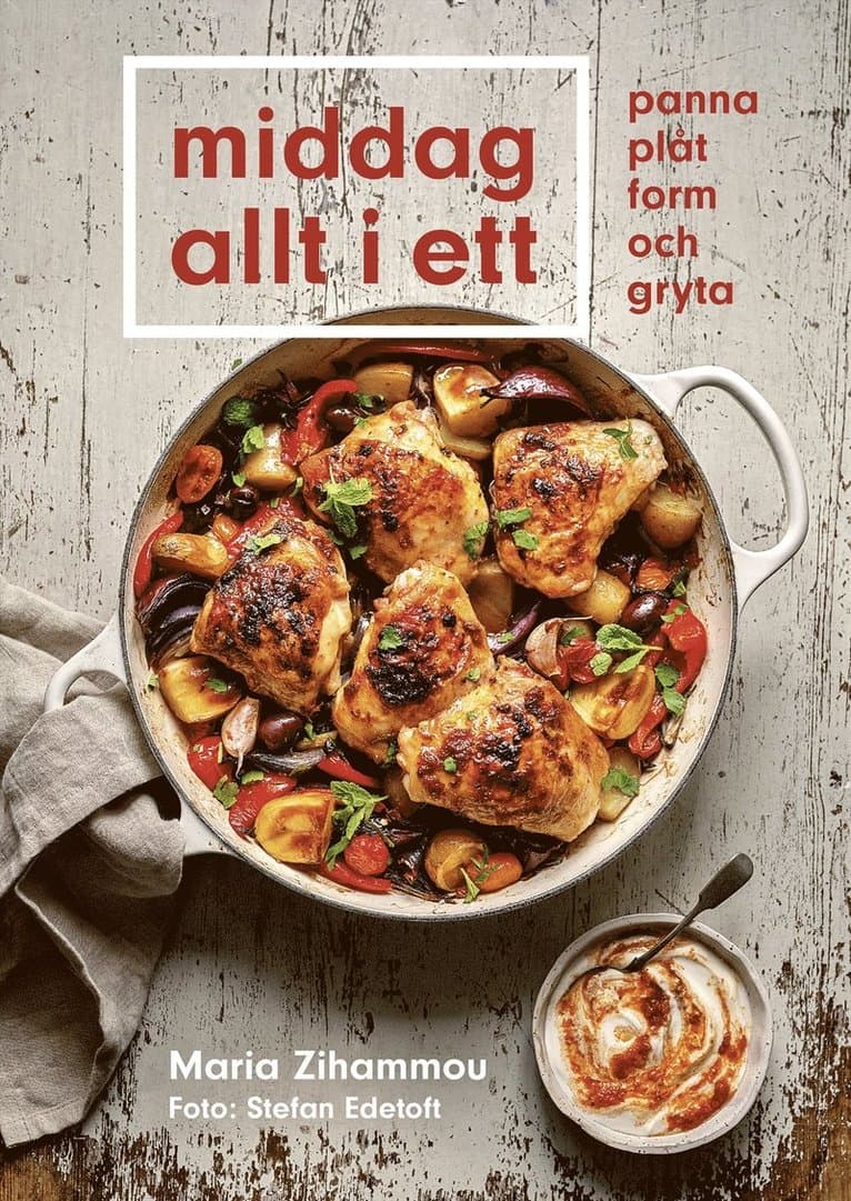 Middag allt i ett : panna, plåt, form och gryta