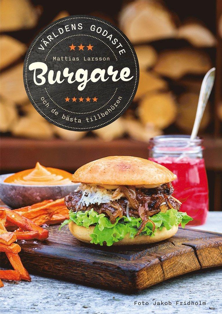Världens godaste burgare : och de bästa tillbehören
