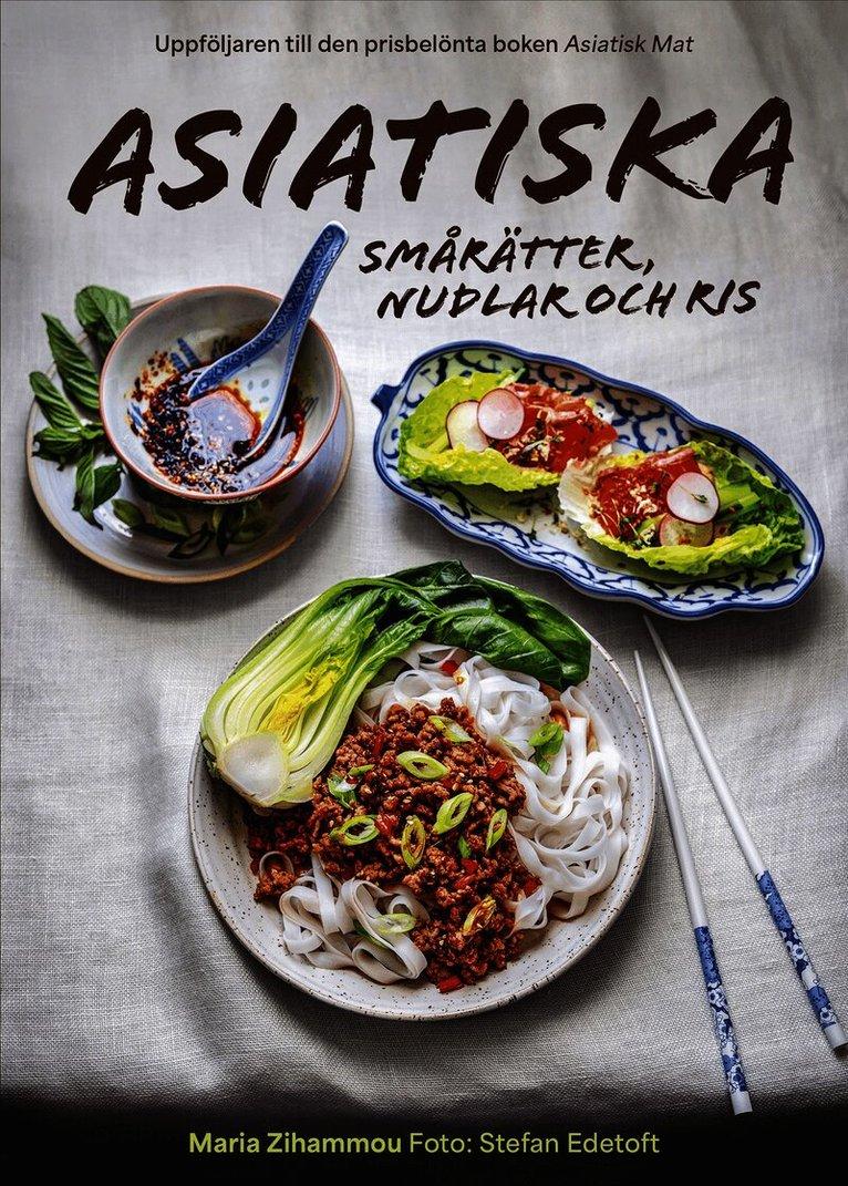 Asiatiska smårätter, nudlar och ris