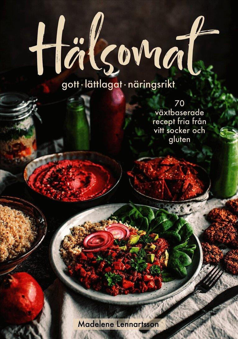 Hälsomat : gott, lättlagat, näringsrikt