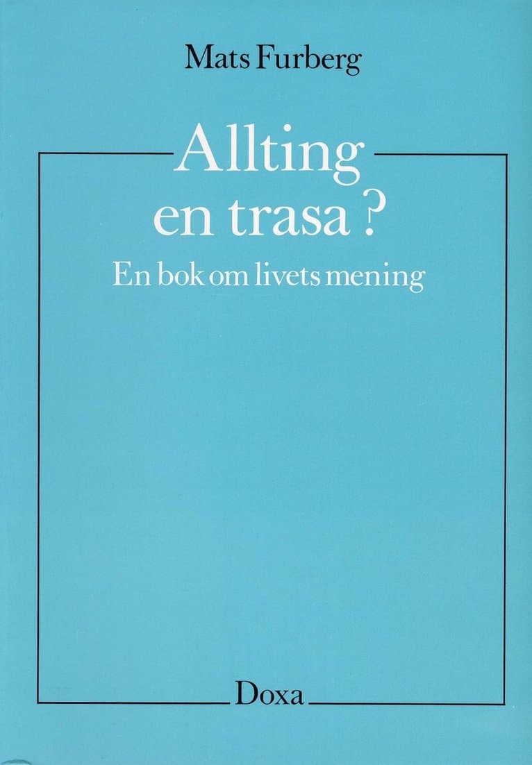 Allting en trasa? - En bok om livets mening
