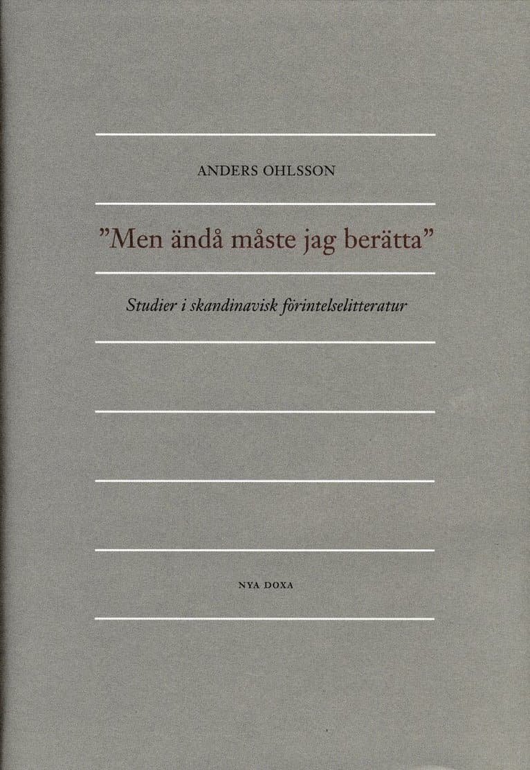 Men ändå måste jag berätta : Studier i skandinavisk förintelselitteratur