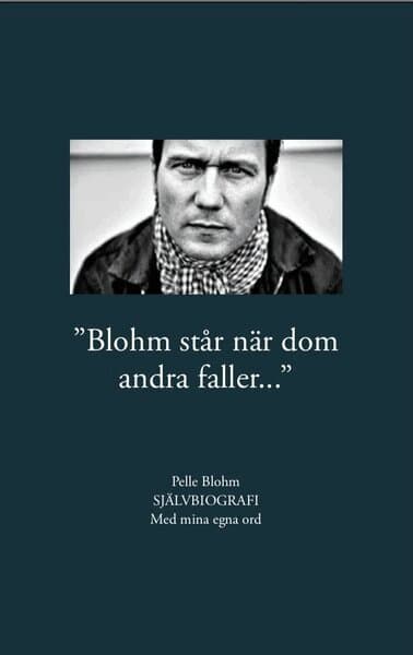 Blohm står när dom andra faller