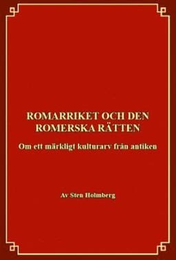 Romarriket och den romerska rätten : om ett kulturarv från antiken