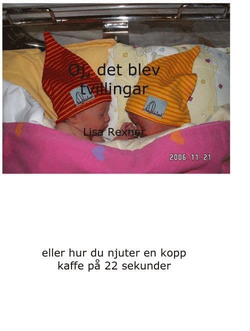 Oj, det blev tvillingar - eller hur du njuter en kopp kaffe på 22 sekunder