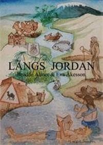 Längs Jordan : Hermonberget, Gennesarets sjö, Jeriko, Döda havet