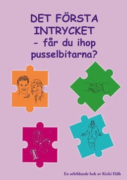 Det första intrycket :  får du ihop pusselbitarna?