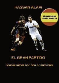 EL GRAN PARTIDO: Spansk fotboll när den är som bäst