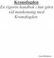 Kronofogden : en rigorös handbok i hur göra vid mankemang med kronofogden