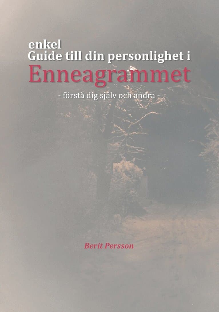 Enkel guide till din personlighet i Enneagrammet : förstå dig själv och andra