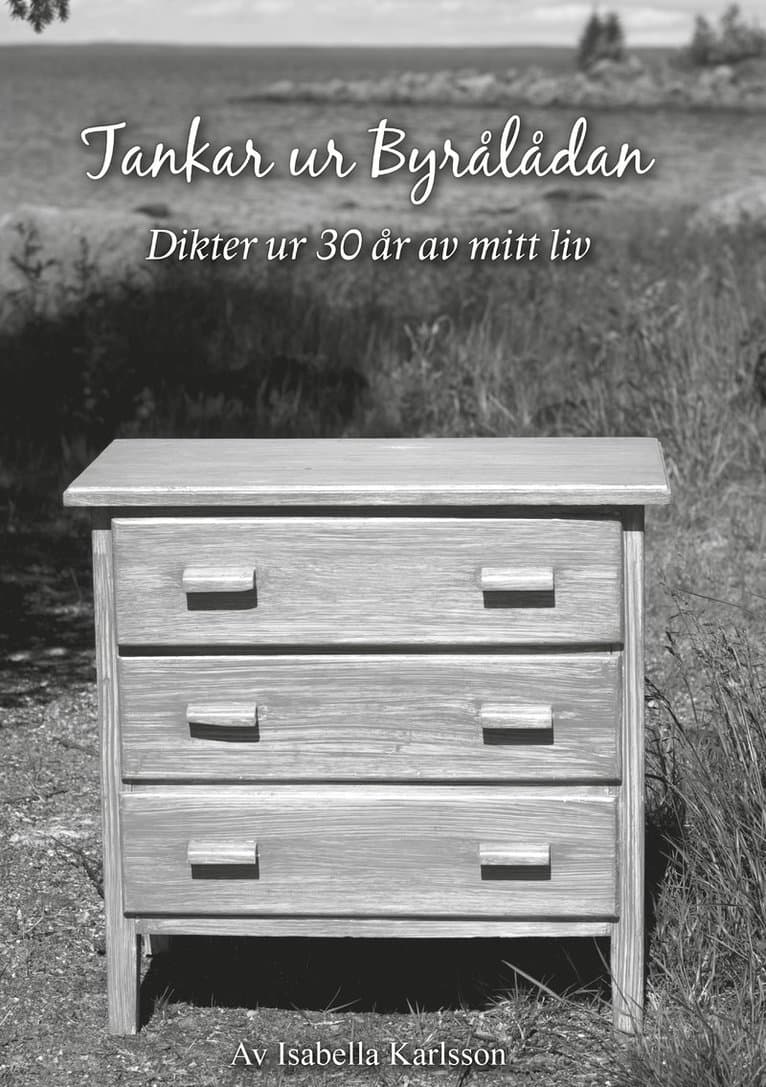 Tankar ur byrålådan : dikter ur 30 år av mitt liv