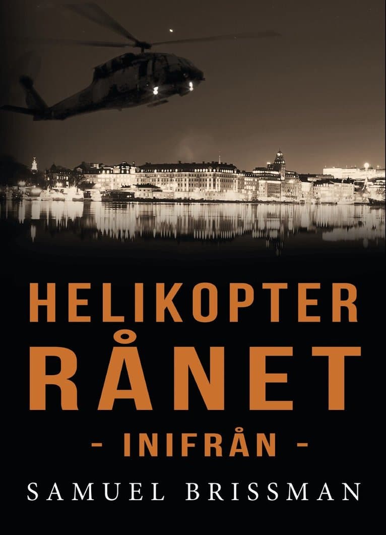 Helikopterrånet - inifrån