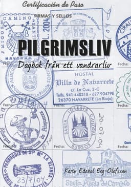 Pilgrimsliv : dagbok från ett vandrarliv