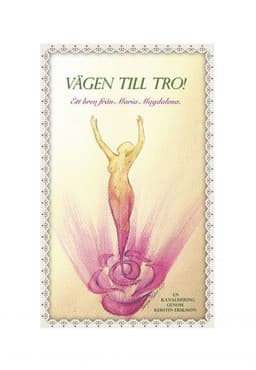 Vägen till tro : ett brev från Maria Magdalena