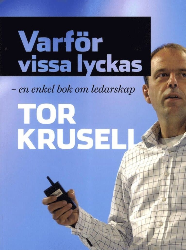 Varför vissa lyckas - en enkel bok om ledarskap