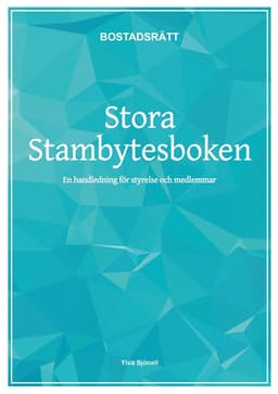 Stora stambytesboken : en handledning för styrelse och medlemmar