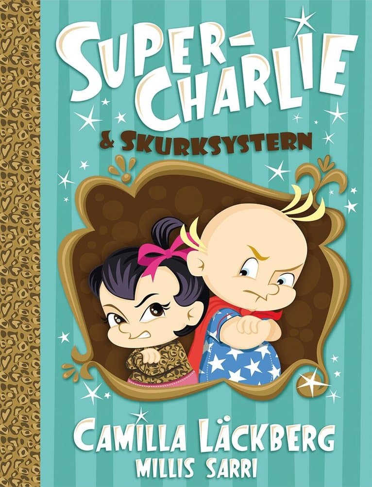 Omslag till boken Super-Charlie och skurksystern av Camilla Läckberg
