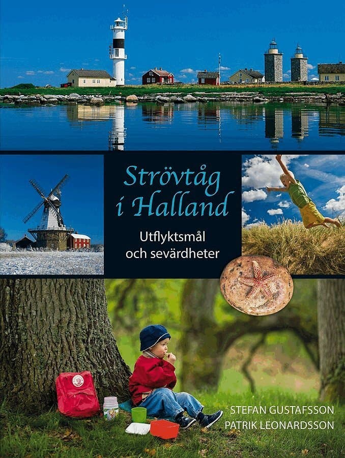 Strövtåg i Halland : utflyktsmål och sevärdigheter