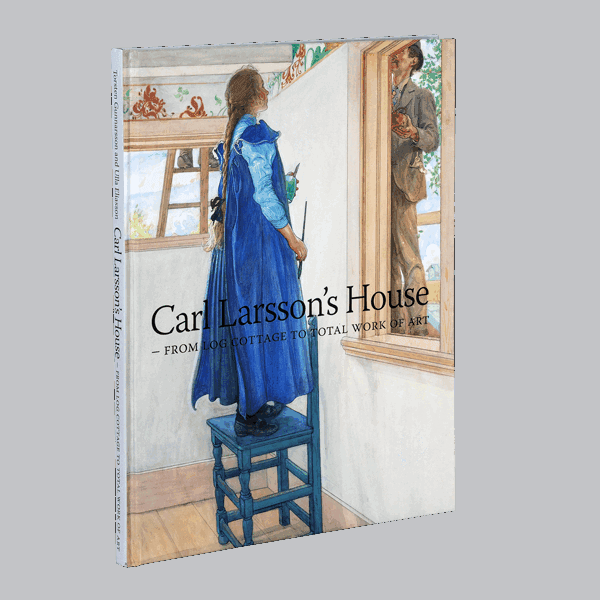 Carl Larsson´s house : from log cottage to total work of art