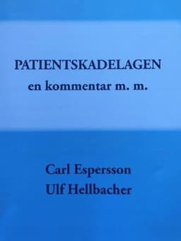Patientskadelagen : en kommentar m.m.