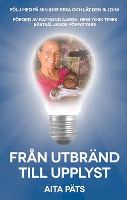 Från utbränd till upplyst