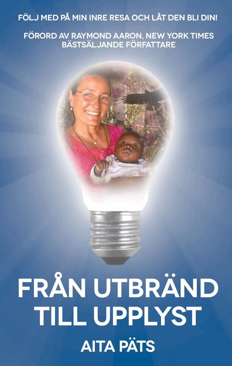 Från utbränd till upplyst