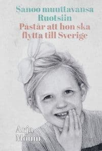 Sanoo muuttavansa Ruotsiin / Påstår att hon ska flytta till Sverige