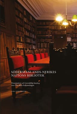 Södermanlands-Nerikes nations bibliotek : presentation och översiktlig katalog över den äldre boksamlingen