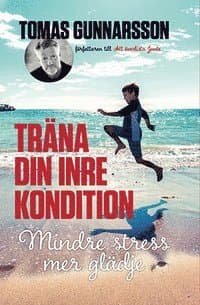 Träna din inre kondition - Mindre stress, mer glädje