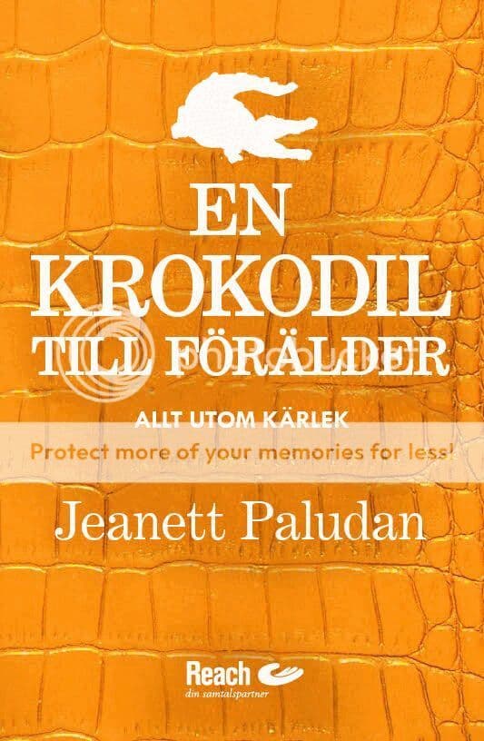 En krokodil till förälder? - Allt utom kärlek