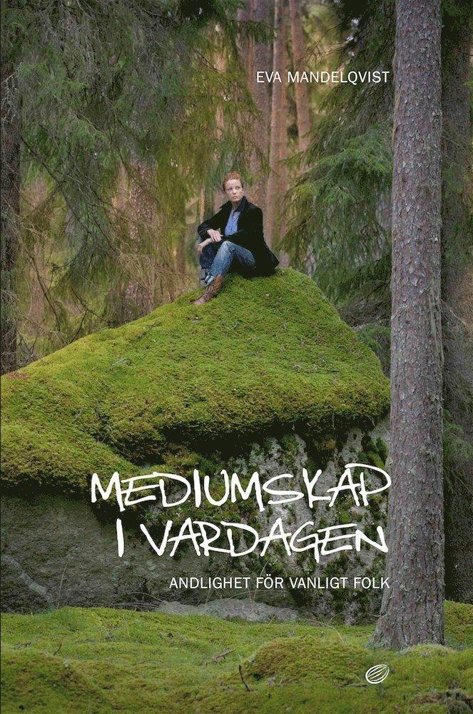 Mediumskap i vardagen : andlighet för vanligt folk