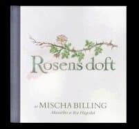 Rosens doft : doftanteckningar 25 juni 2000 - 9 juli 2016
