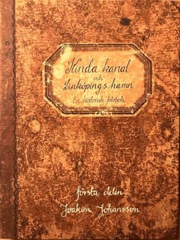 Kinda kanal och Linköpings hamn : en historisk fotobok