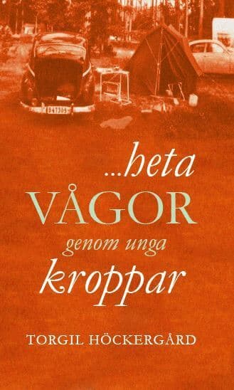 ...heta vågor genom unga kroppar