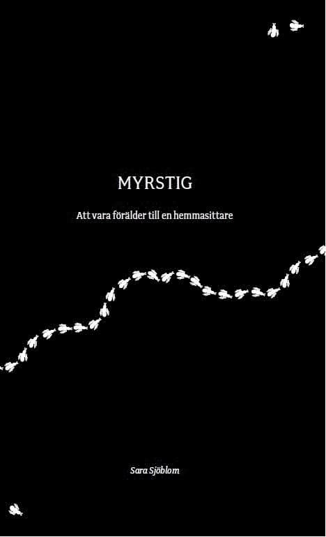 Myrstig - att vara förälder till en hemmasittare