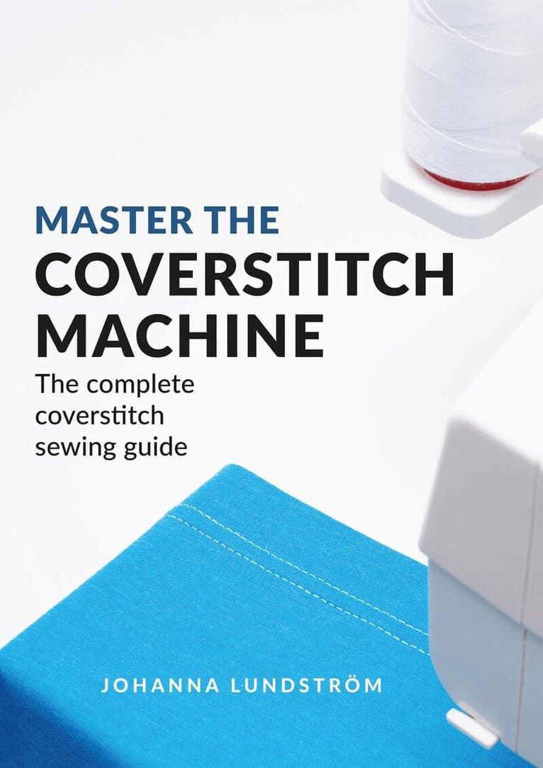 Master the Coverstitch Machine