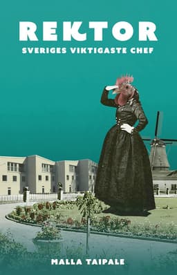 Rektor : Sveriges viktigaste chef