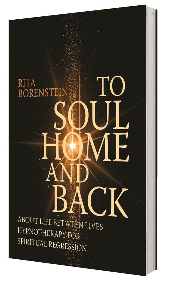 To soul home and back : about life between lives hypnotheraphy for spiritual regression