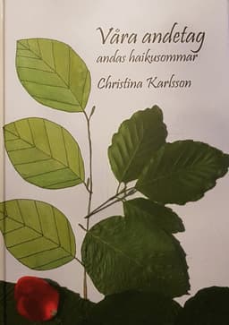 Våra andetag andas haikusommar