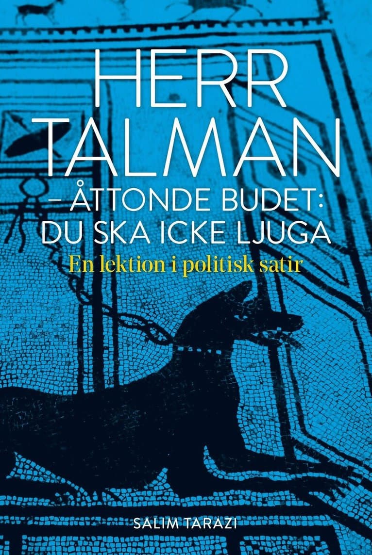 Herr Talman - åttonde budet: du ska icke ljuga : en lektion i politisk satir