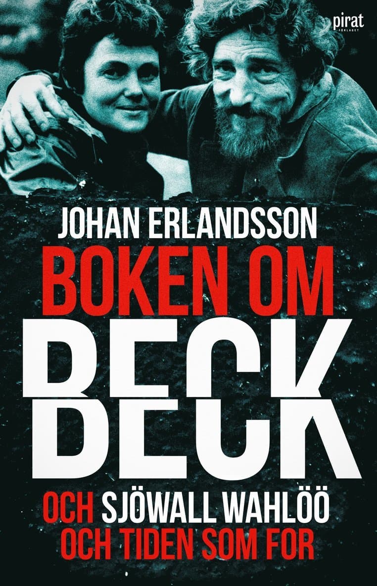 Boken om Beck och Sjöwall Wahlöö och tiden som for