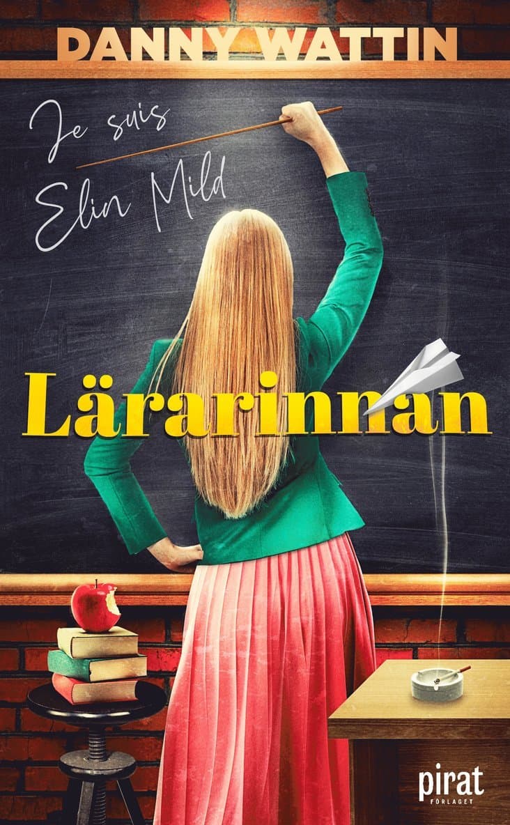 Lärarinnan : je suis Elin Mild