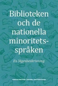 Biblioteken och de nationella minoritetsspråken : en lägesbeskrivning